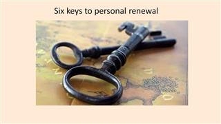 Six keys to personal renewal Part 2 (Mobile)